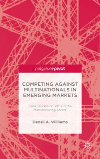 Book Cover for Competing Against Multinationals in Emerging Markets by Densil A Williams