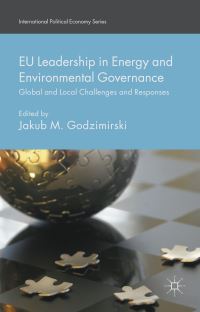 Book Cover for EU Leadership in Energy and Environmental Governance by Jakub M Godzimirski