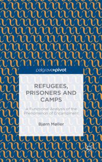 Book Cover for Refugees, Prisoners and Camps by Bjørn Møller