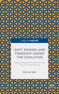 Book Cover for Soft Power and Freedom Under the Coalition by Emma Bell