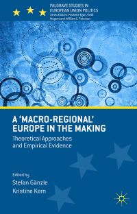Book Cover for A 'Macro-Regional' Europe in the Making by Stefan Gänzle, Kristine Kern