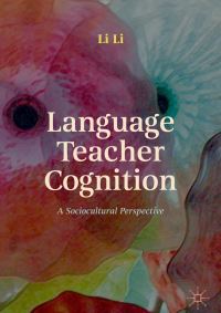 Book Cover for Language Teacher Cognition by Li Li