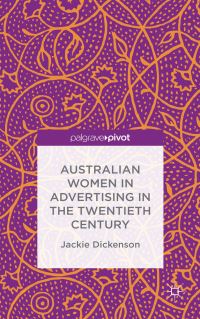 Book Cover for Australian Women in Advertising in the Twentieth Century by Jacqueline Dickenson