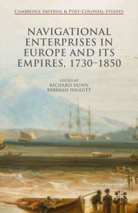 Book Cover for Navigational Enterprises in Europe and Its Empires, 1730-1850 by Richard Dunn, Rebekah Higgitt