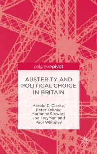 Book Cover for Austerity and Political Choice in Britain by Harold D Clarke, Peter Kellner, Marianne C Stewart, Joe Twyman, Paul Whiteley