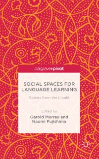 Book Cover for Social Spaces for Language Learning by Garold Murray, Naomi Fujishima