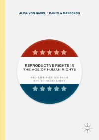 Book Cover for Reproductive Rights in the Age of Human Rights by Alisa Von Hagel, Daniela Mansbach