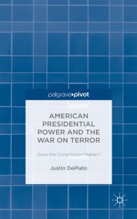Book Cover for American Presidential Power and the War on Terror by Justin P DePlato