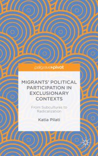 Book Cover for Migrants' Political Participation in Exclusionary Contexts by Katia Pilati