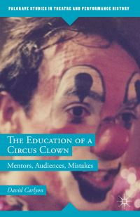 Book Cover for The Education of a Circus Clown by David Carlyon