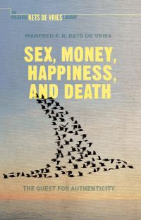 Book Cover for Sex, Money, Happiness and Death by Manfred F R Kets de Vries