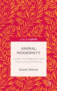 Book Cover for Animal Modernity by Susan Nance