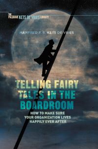 Book Cover for Telling Fairy Tales in the Boardroom by Manfred F R Kets de Vries