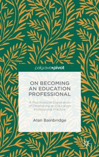 Book Cover for On Becoming an Education Professional by Alan Bainbridge