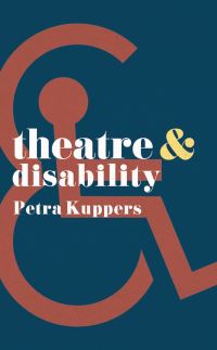 Book Cover for Theatre & Disability by Petra Kuppers