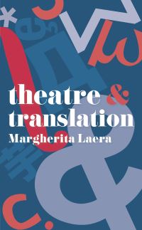 Book Cover for Theatre & Translation by Margherita Laera