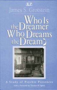 Book Cover for Who Is the Dreamer, Who Dreams the Dream? by James S Grotstein