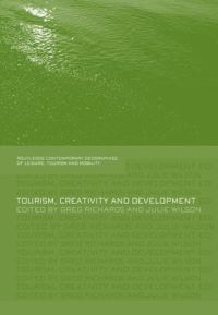 Book Cover for Tourism, Creativity and Development by Greg Richards, Julie Wilson