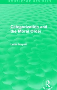 Book Cover for Categorization and the Moral Order by Lena Jayyusi