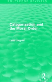 Book Cover for Categorization and the Moral Order by Lena Jayyusi