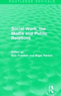 Book Cover for Social Work, the Media and Public Relations by Bob Franklin, Nigel Parton