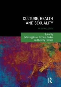 Book Cover for Culture, Health and Sexuality by Peter Aggleton, Richard G Parker, Felicity Thomas