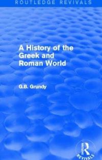 Book Cover for A History of the Greek and Roman World by G B Grundy