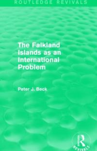 Book Cover for The Falkland Islands as an International Problem by Peter Beck
