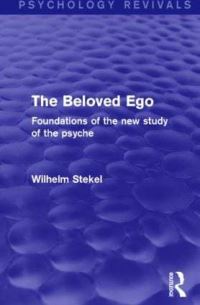 Book Cover for The Beloved Ego by Wilhelm Stekel