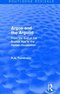 Book Cover for Argos and the Argolid by R A Tomlinson