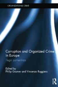 Book Cover for Corruption and Organized Crime in Europe by Philip Gounev, Vincenzo Ruggiero