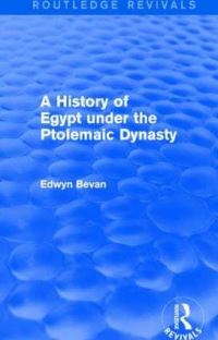 Book Cover for A History of Egypt Under the Ptolemaic Dynasty by Edwyn Robert Bevan