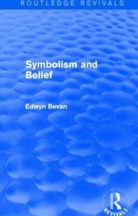Book Cover for Symbolism and Belief by Edwyn Robert Bevan