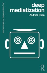Book Cover for Deep Mediatization by Andreas Hepp