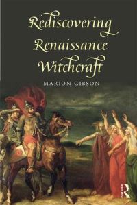 Book Cover for Rediscovering Renaissance Witchcraft by Marion Gibson