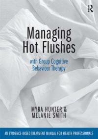 Book Cover for Managing Hot Flushes With Group Cognitive Behaviour Therapy by Myra Hunter, Melanie Smith
