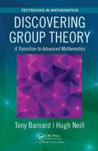 Book Cover for Discovering Group Theory by Tony Barnard, Hugh Neill