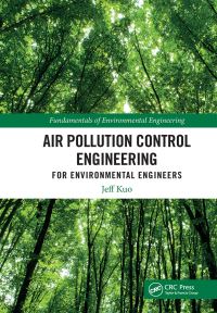 Book Cover for Air Pollution Control Engineering for Environmental Engineers by Jeff Kuo