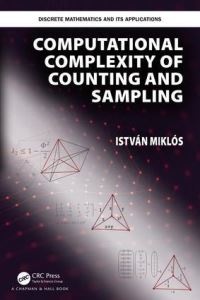 Book Cover for Computational Complexity of Counting and Sampling by István Miklós