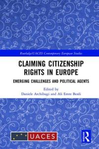 Book Cover for Claiming Citizenship Rights in Europe by Daniele Archibugi, Ali Emre Benli