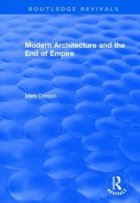 Book Cover for Modern Architecture and the End of Empire by Mark Crinson