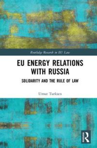 Book Cover for EU Energy Relations With Russia by Umut Turksen