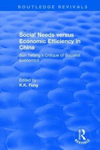 Book Cover for Social Needs Versus Economic Efficiency in China : / Edited and Translated With an Introduction by K.K. Fung by KK Fung