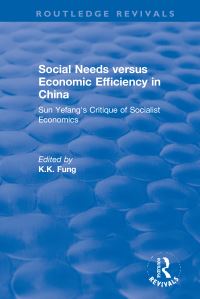 Book Cover for Social Needs Versus Economic Efficiency in China by K K Fung