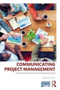 Book Cover for Communicating Project Management by Benjamin Lauren, Association of Teachers of Technical Writing