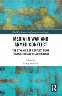 Book Cover for Public Communication of War and Armed Conflict by Romy Fröhlich