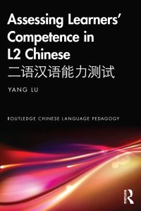 Book Cover for Assessing Learners' Competence in L2 Chinese by Yang Lu