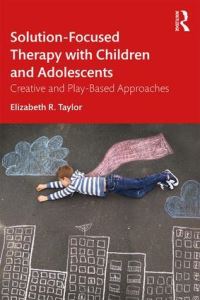 Book Cover for Solution-Focused Therapy With Children and Adolescents by Elizabeth Taylor