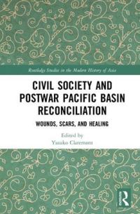 Book Cover for Civil Society and Postwar Pacific Basin Reconciliation by Yasuko Claremont