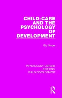 Book Cover for Child-Care and the Psychology of Development by Elly Singer